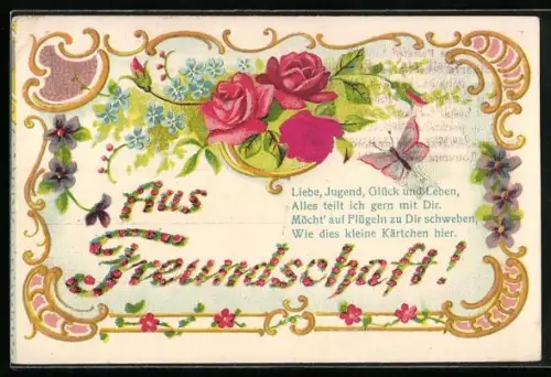 Stoff-Präge-AK Aus Freundschaft!, Rosen u. Vergissmeinnicht, Gedicht, geprägter Ornament-Rahmen