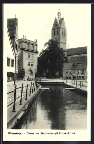 AK Memmingen, Partie am Stadtbach mit Frauenkirche