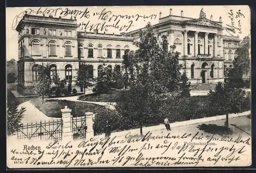 AK Aachen, Polytechnikum mit Anlagen