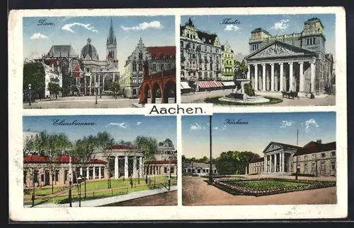 AK Aachen, Elisenbrunnen, Dom, Theater u. Kurhaus