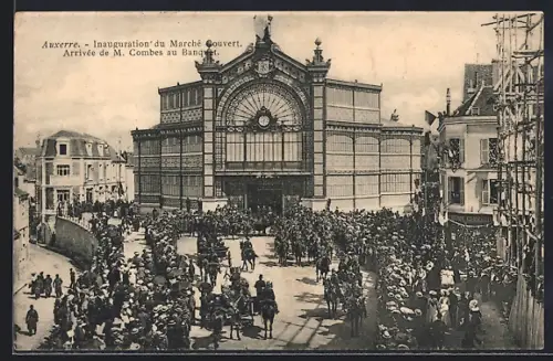 AK Auxerre, Inauguration du Marché Couvert, Arrivée de M. Combes au Banquet