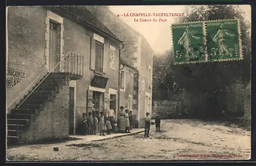 AK La Chapelle-Vaupelteigne, Le Centre du Pays