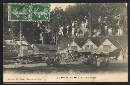 AK Aillant-sur-Tholon, À la Scierie