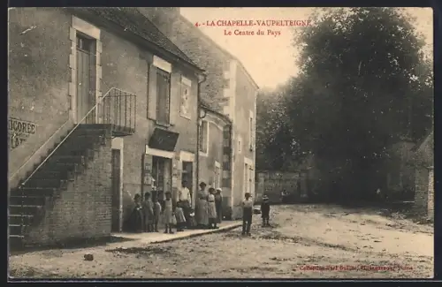 AK La Chapelle-Vaupelteigne, Le Centre du Pays
