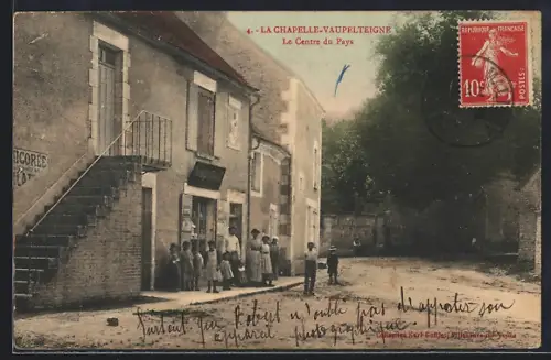 AK La Chapelle-Vaupelteigne, Le Centre du Pays