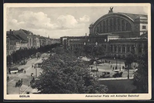 AK Berlin-Kreuzberg, Askanischer Platz mit Anhalter Bahnhof und Strasse