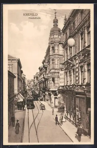 AK Krefeld, Blick in die Hochstrasse mit Strassenbahn