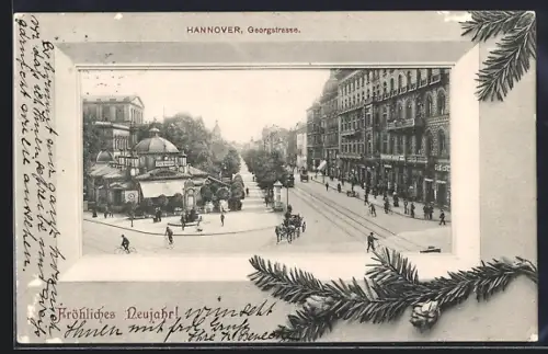 AK Hannover, Georgstrasse mit Cafe Kröpcke und Strassenbahn, Tannenzweige mit Tannenzapfen, Neujahrsgruss