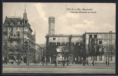 AK Cöln a. Rh., Neumarkt, Haus der Richmodis von Aducht