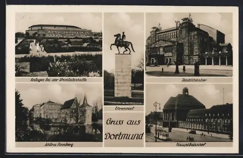 AK Dortmund, Schloss Romberg, Hauptbahnhof und Ehrenmal
