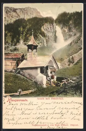 AK Unterschächen, Aesch, Kapelle mit Stäubifall, Klausenroute
