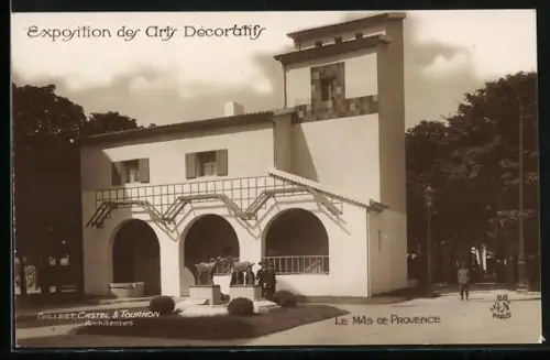 AK Paris, Exposition des Arts décoratifs 1925, Le Màs de Provence