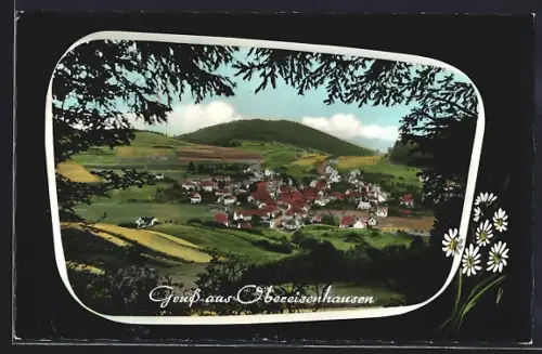 AK Obereisenhausen, Gesamtansicht mit Umgebung, Rahmen, Blumen