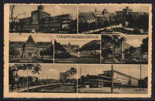 AK Oberhausen / Rhld., Rathaus, Bahnhof m. Hotel Ruhrland & platz