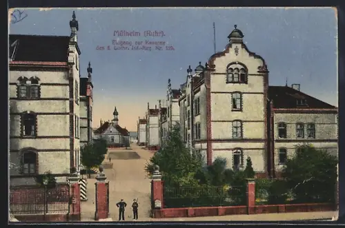 AK Mülheim /Ruhr, Eingang zur Kaserne des 8. Lothr. Inf.-Regiments Nr. 159