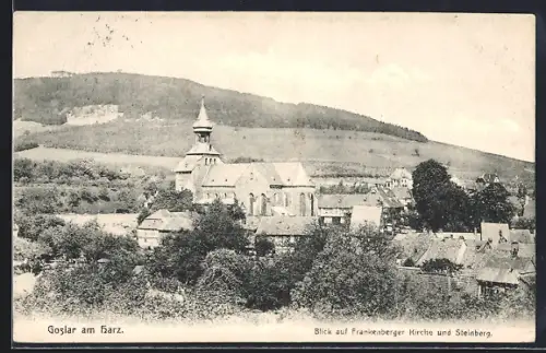AK Goslar am Harz, Blick auf Frankenberger Kirche und Steinberg