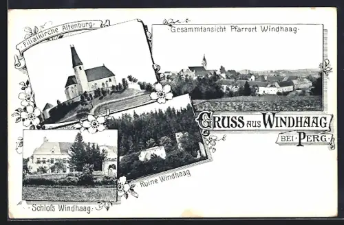 Lithographie Windhaag b. Perg, Filialkirche Altenburg, Schloss Windhaag, Ruine Windhaag, Gesamtansicht