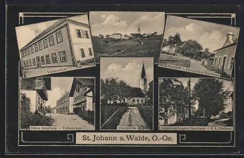 AK St. Johann a. Walde, Feichtenschlagers Gasthaus, Frauschers Gasthaus, K. k. Postamt, Eders Handlung, Pfarrhof