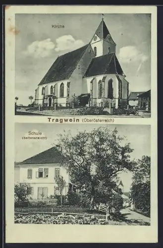 AK Tragwein /Oberösterreich, Seitenansicht der Schule, Blick auf die Kirche
