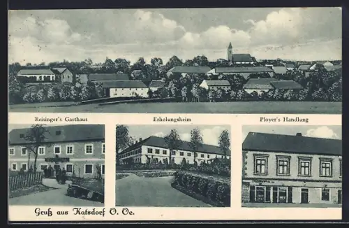 AK Katsdorf /O. Oe., Reisinger`s Gasthaus, Erholungsheim und Ployer`s Handlung