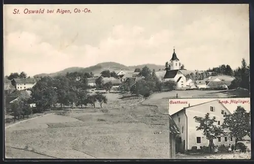 AK St. Oswald b. Aigen, Gasthaus Leop. Höglinger, Ortsansicht aus der Vogelschau