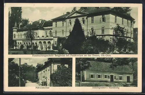 AK Feldkirchen an der Donau, Märzenkeller, Adlersgrubers Handlung, Haushaltungsschule