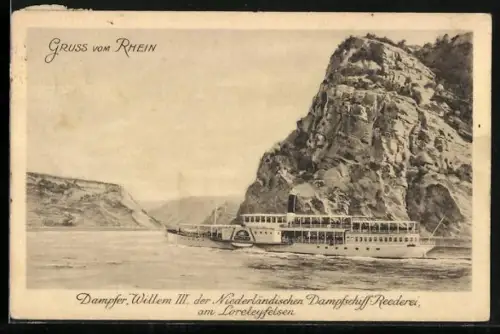 AK Dampfer Willem III der Niederländischen Dampfschiff-Reederei am Loreleyfelsen auf dem Rhein