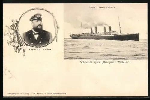 AK Passagierschiff Kronprinz Wilhelm des Norddeutschen Lloyd, Kapitän A. Richter