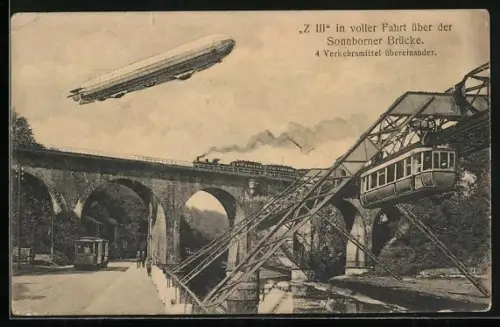AK Elberfeld, Sonnborner Brücke mit Schwebebahn, Dampfzug, Strassenbahn und Zeppelin Z III