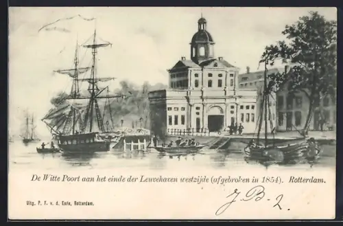 AK Rotterdam, De Witte Poort aan het einde der Leuvehaven westzijde afgebroken in 1854