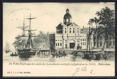 AK Rotterdam, De Witte Poort aan het einde der Leuvehaven westzijde afgebroken in 1854
