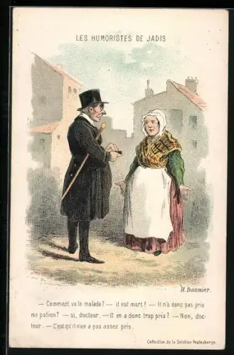 Künstler-AK sign.H. Daumier: Les Humoristes de Jadis, Comment, va le malade?