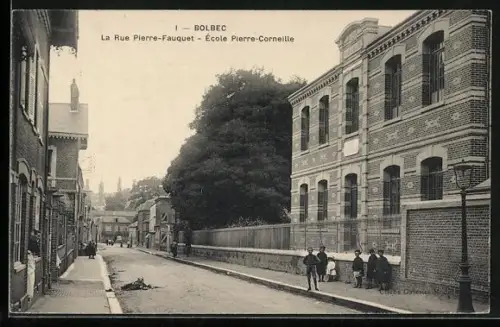AK Bolbec, La Rue Pierre-Fauquet, École Pierre-Corneille