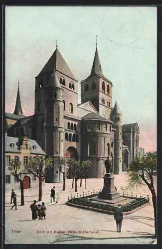 AK Trier, Dom mit Kaiser Wilhelm-Denkmal
