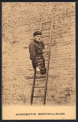 AK Acrobatie Merveilleuse, Beinamputierter Akrobat auf der Leiter