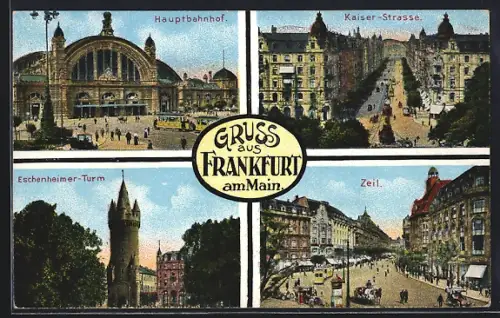 AK Frankfurt am Main, Hauptbahnhof, Kaiser-Strasse, Eschenheimer-Turm, Zeil