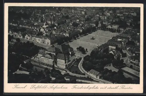 AK Kassel, Luftbildaufnahme Friedrichsplatz mit staatl. Theater