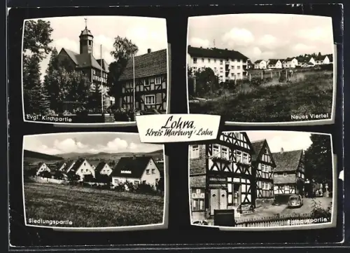 AK Lohra /Marburg, evgl. Kirchpartie, Siedlungspartie, Neues Viertel, Rathauspartie