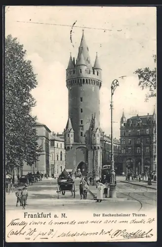 AK Frankfurt a. M., Eschenheimer Turm, Strassenansicht