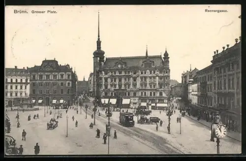 AK Brünn / Brno, Grosser Platz mit Rennergasse und Strassenbahn
