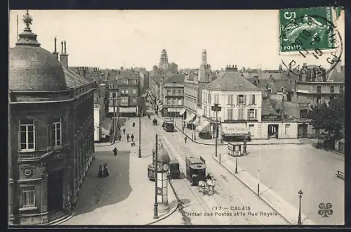 AK Calais, L`Hôtel des Postes et la Rue Royale, Pferdebahn