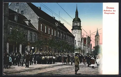 AK Dessau, Aufziehen der Hauptwache