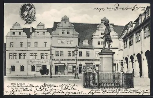 AK Dessau, Gasthof Drei Kronen, Quartier Wallenstein, Denkmal Fürst Leopold