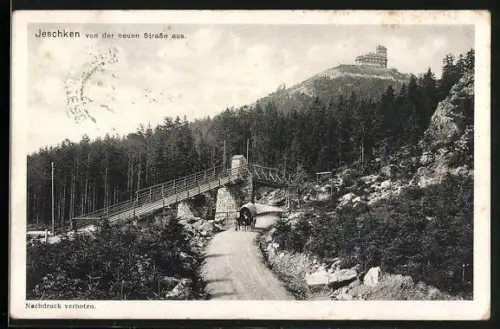 AK Jeschken, Blick von der neuen Strasse
