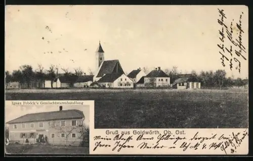 AK Goldwörth /Ob. Öst., Ignaz Peböck`s Gemischtwarenhandlung, Blick zur Kirche