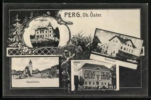 AK Perg /Ob. Öster., Bahnhof, Villa Weghofer, Hauptplatz, Schule
