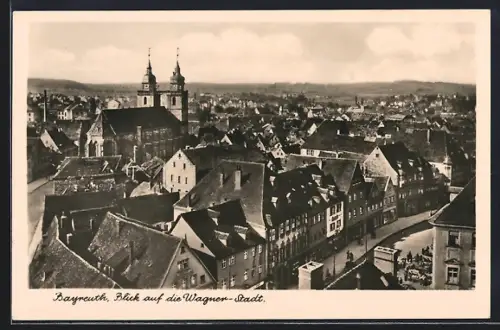 AK Bayreuth, Blick auf die Wagner-Stadt