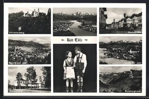 AK Bad Tölz, Kalvarienberg, Marktstrasse, Wandelhalle, Blomberghaus, Isaransichten