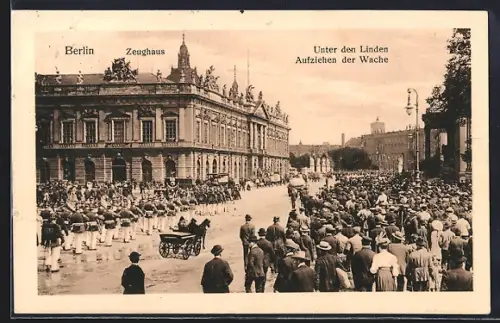 AK Berlin, Zeughaus, Unter den Linden, Aufziehen der Wache
