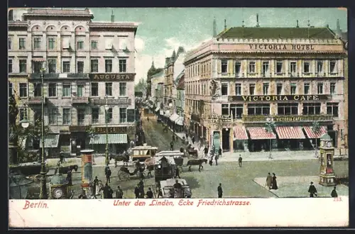 AK Berlin, Unter den Linden Ecke Friedrichstrasse, Victoria Hotel, Victoria Café